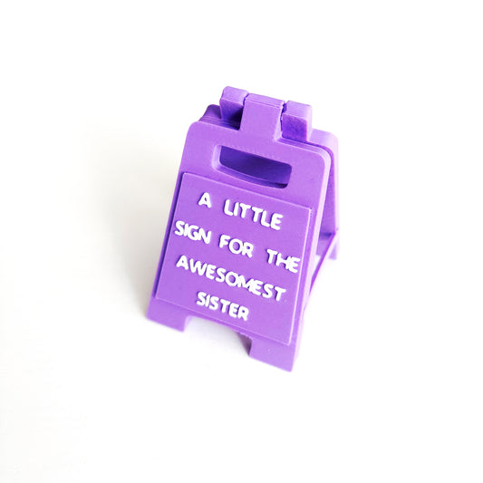 A Little Sign For The Awesomest Sister