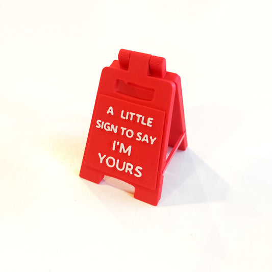 A Little Sign to Say I'M YOURS