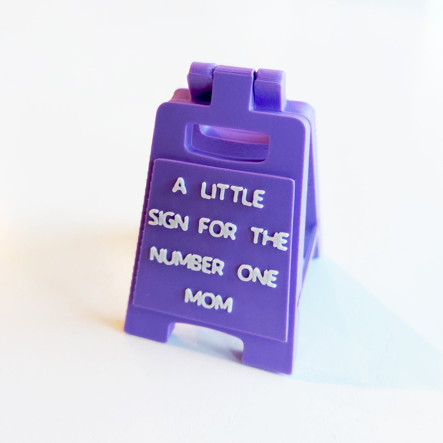 A Little Sign For The Number One Mom