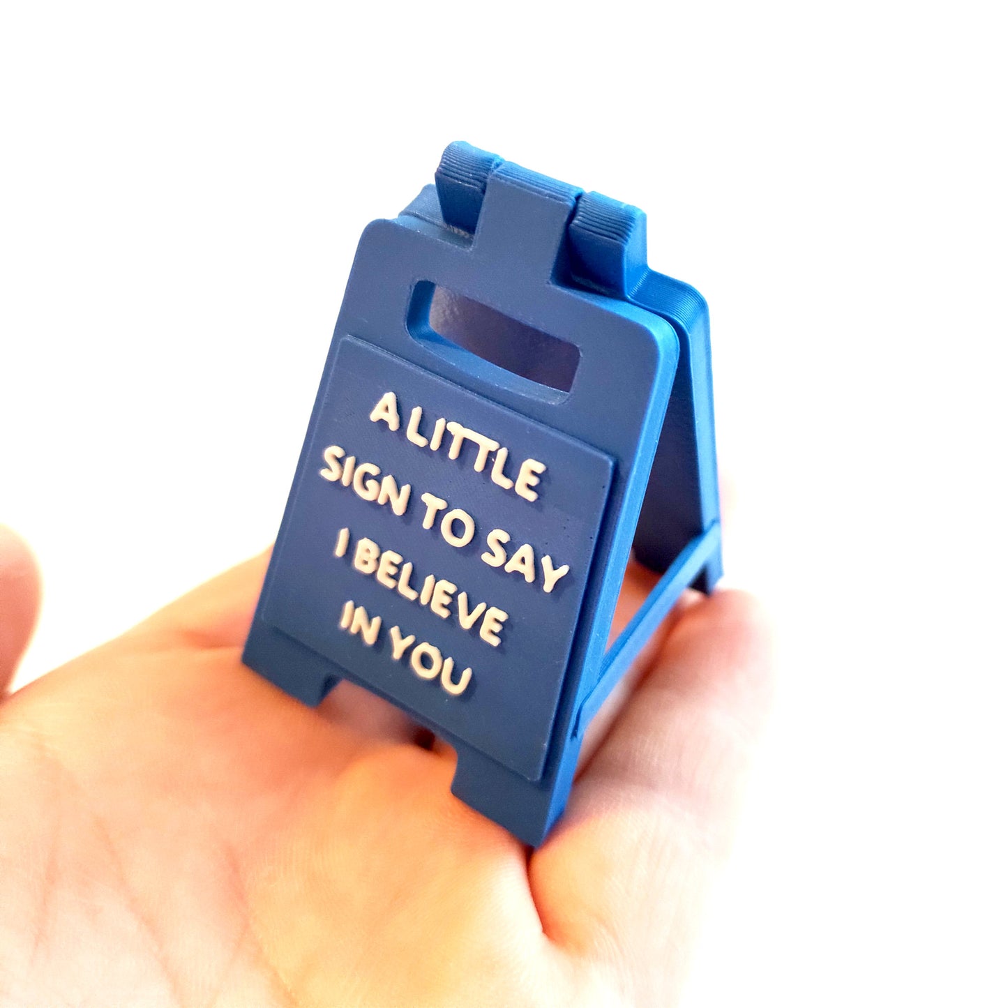 I Believe In You Little Sign