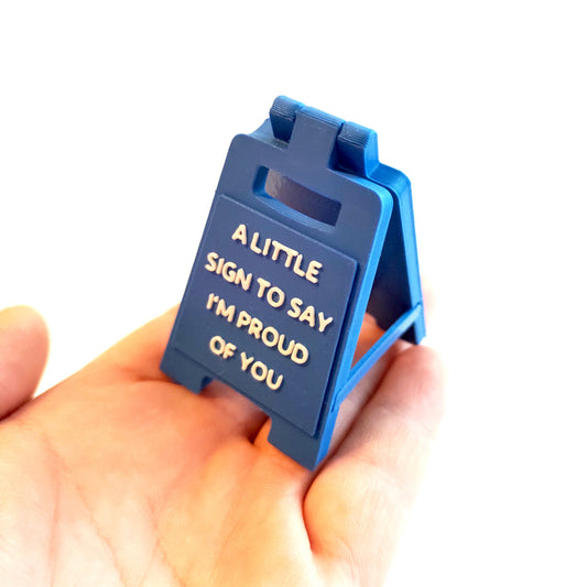 I'm Proud of You Little Sign