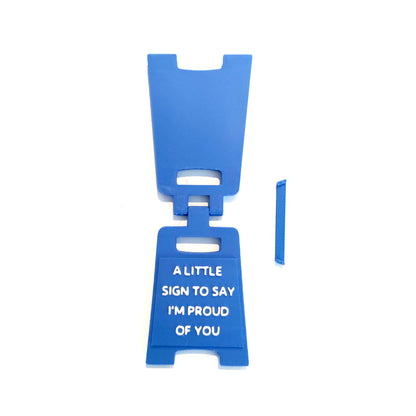 I'm Proud of You Little Sign