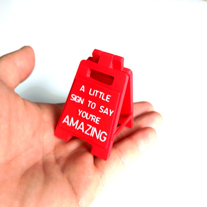 A Little Sign To Say You're Amazing