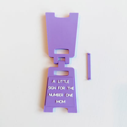 A Little Sign For The Number One Mom